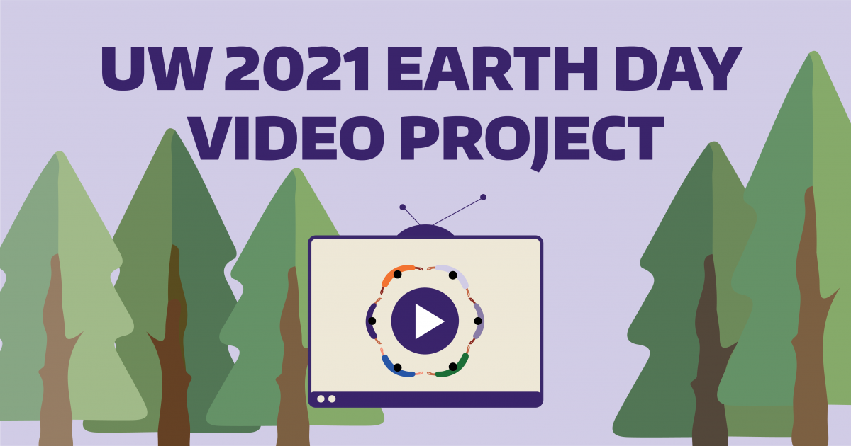 UW Earth Day video project